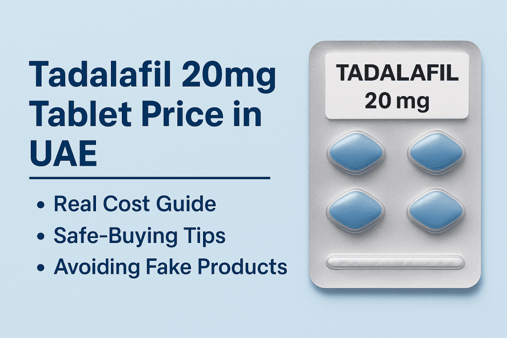 A clean medical-style graphic showing a blister pack of blue tadalafil tablets next to bold text reading “Tadalafil 20mg Tablet Price in UAE,” with bullet points highlighting real cost guide, safe-buying tips, and avoiding fake products on a light blue background