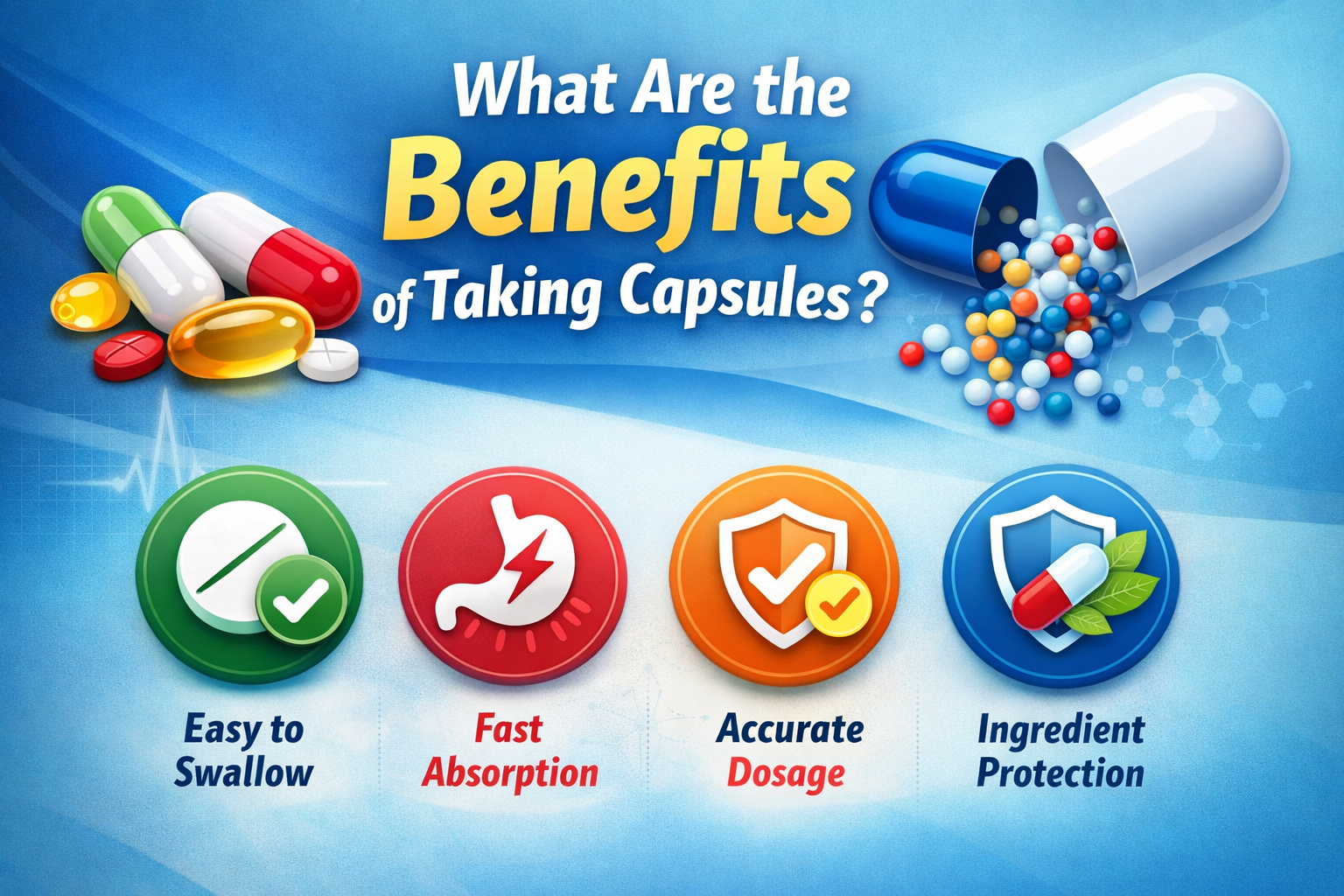 What Are the Benefits of Taking Capsules?