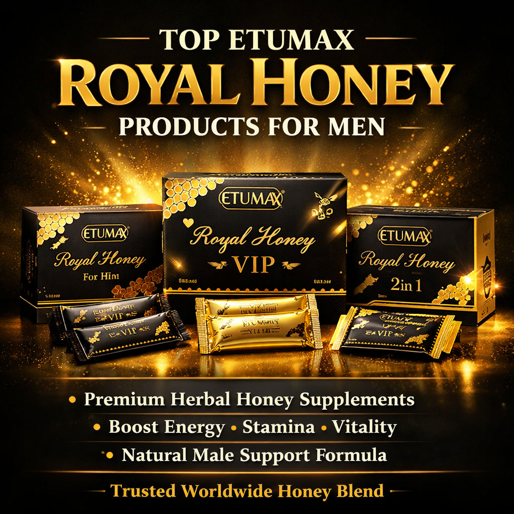 Premium Etumax Royal Honey products for men including VIP, For Him, and 2 in 1 sachet packs displayed on a luxury black and gold background.