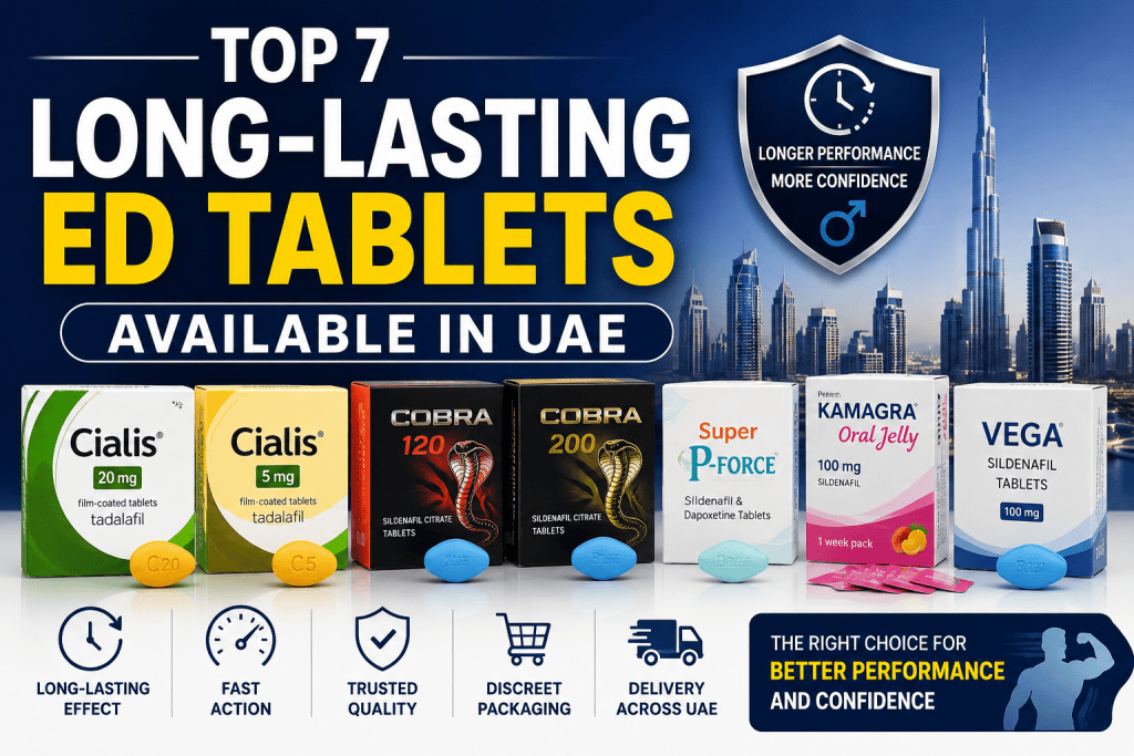 Top 7 long-lasting ED tablets available in UAE including Cialis, Cobra, Super P Force, Kamagra Oral Jelly, and Vega Sildenafil.